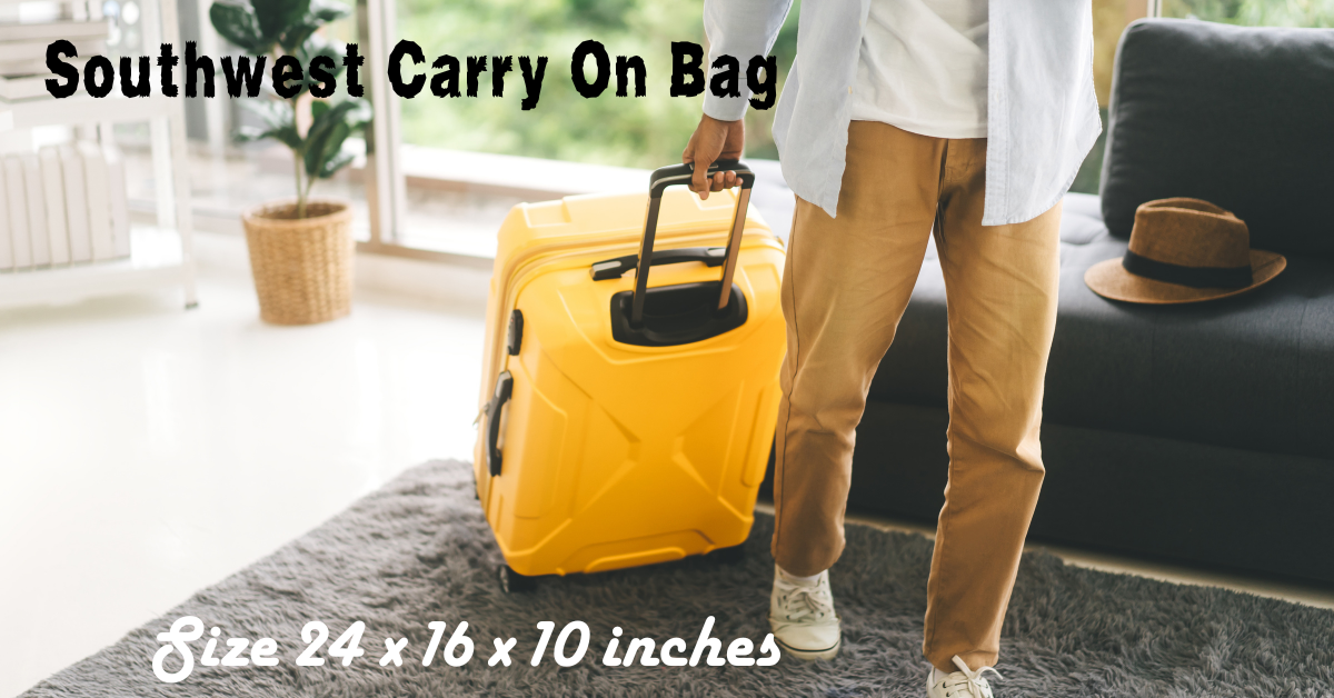 Southwest Carry On Bag Size