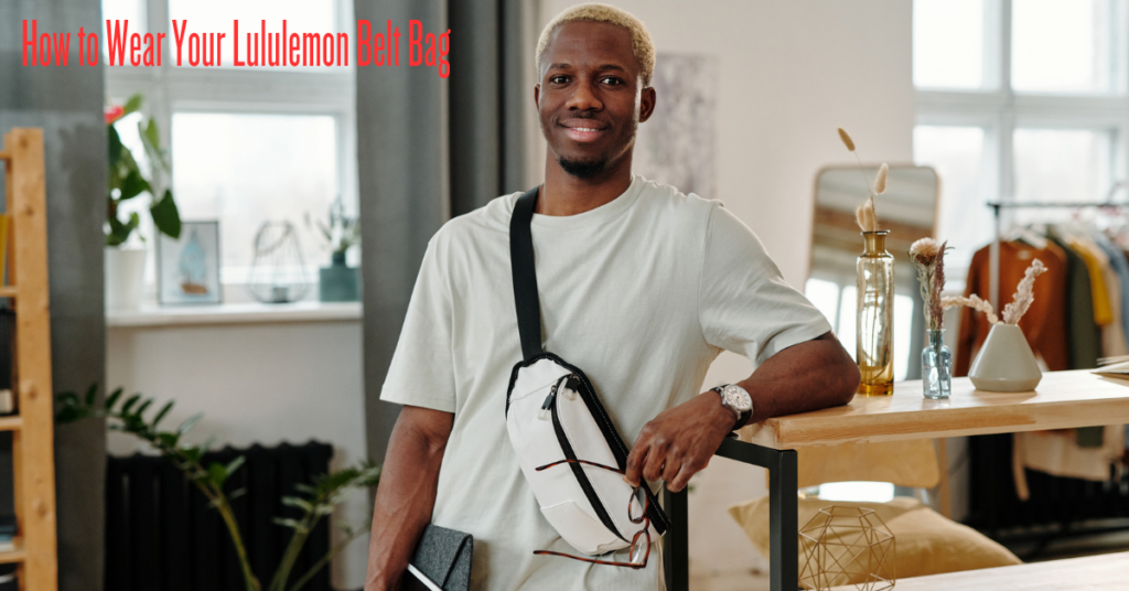 How to Wear Your Lululemon Belt Bag